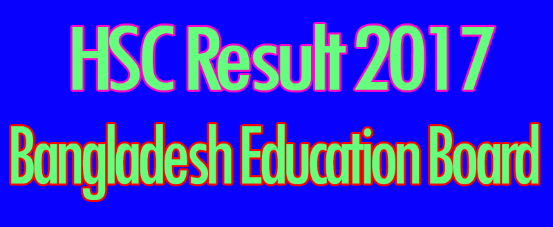 HSC Result 2017,All Board Bangladesh